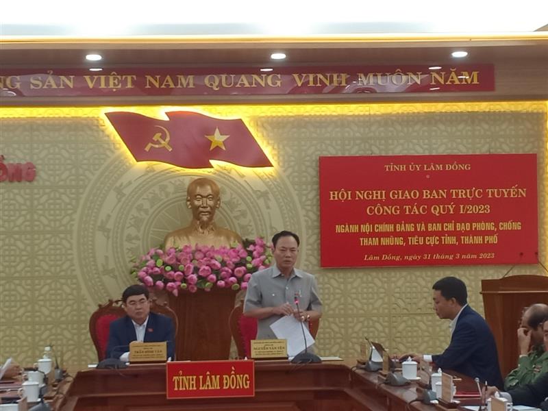 Đồng chí Nguyễn Văn Yên, Ủy viên Ban Thường vụ Tỉnh ủy, Trưởng Ban Nội chính Tỉnh ủy Lâm Đồng phát biểu tại Hội nghị